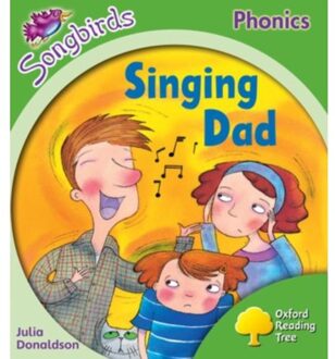 Oxford Reading Tree Songbirds Phonics: Level 2: Singing Dad - Oxford Reading Tree Songbirds - Julia Donaldson