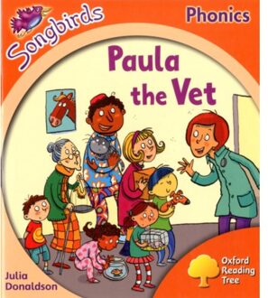 Oxford Reading Tree Songbirds Phonics: Level 6: Paula The Vet - Oxford Reading Tree Songbirds - Julia Donaldson