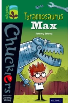 Oxford Reading Tree Treetops Chucklers: Level 12: Tyrannosaurus Max - Oxford Reading Tree Treetops - Jeremy Strong