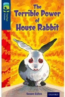 Oxford Reading Tree Treetops Fiction: Level 14 More Pack A: The Terrible Power Of House Rabbit - - Susan Gates