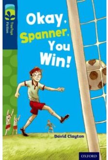Oxford Reading Tree Treetops Fiction: Level 14: Okay, Spanner, You Win! - Oxford Reading Tree - David Clayton
