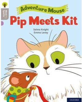 Oxford Reading Tree Word Sparks: Level 1: Pip Meets Kit - Oxford Reading Tree Word Sparks - Selma Knight
