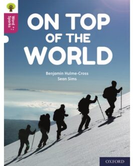Oxford Reading Tree Word Sparks: Level 10: On Top Of The World - Oxford Reading Tree Word Sparks - Benjamin Hulme-Cross