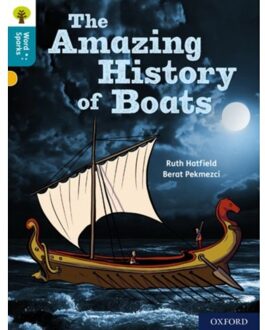 Oxford Reading Tree Word Sparks: Level 9: The Amazing History Of Boats - Oxford Reading Tree - Ruth Hatfield