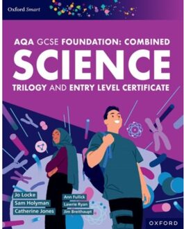 Oxford Smart Aqa Gcse Sciences (Foundation) : Combined Science Trilogy And Entry Level - Ann Fullick