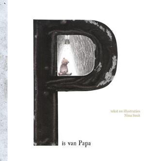 P is van Papa - Boek Nina Smit (9082308657)
