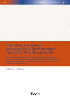 Paal en perk stellen aan protestacties bij (privé)woningen van politici en andere personen -  B. Roorda, N.J.L. Swart (ISBN: 9789400114326)