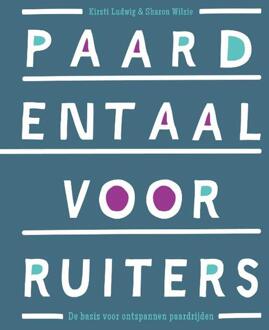 Paardentaal voor ruiters -  Kirsti Ludwig, Sharon Wilsie (ISBN: 9789492284440)