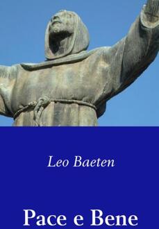 Pace e Bene - Boek Leo Baeten (9462545448)