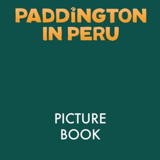 Paddington In Peru: The Movie Storybook - HarperCollins Children’s Books