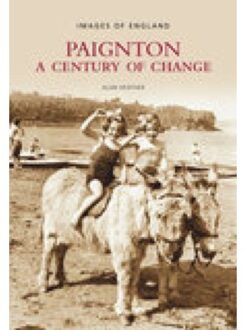 Paignton: A Century Of Change - David Baldwin