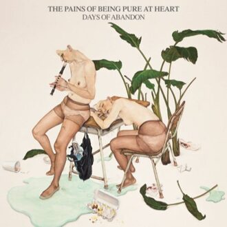 Pains Of Being Pure At He - Days Of Abandon