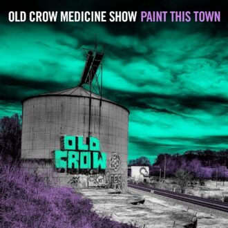 Paint This Town - Old Crow Medicine Show