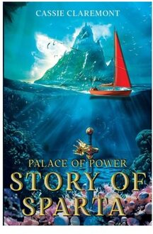 Palace Of Power: Story Of Sparta - Cassie Claremont