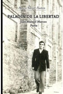 Paladín De La Libertad. - Alain Saint-Saëns