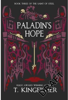 Paladin's Hope - The Saint Of Steel - T. Kingfisher