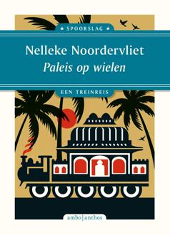 Paleis Op Wielen - Spoorslag - Nelleke Noordervliet