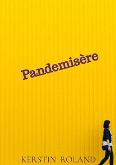 Pandemisère - Kerstin Roland