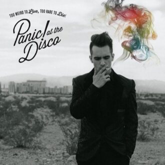 Panic! At The Disco - TOO WEIRD TO LIVETOO RARE TO | CD