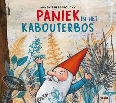 Paniek In Het Kabouterbos - Annemie Berebrouckx