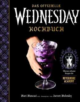 Panini Wednesday: The Official Cookbook - Exceedingly Strange Recipes from Nevermore Academy *German Version*