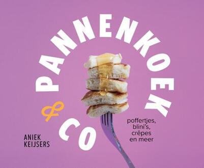 Pannenkoek & co -  Aniek Keijsers (ISBN: 9789461433466)