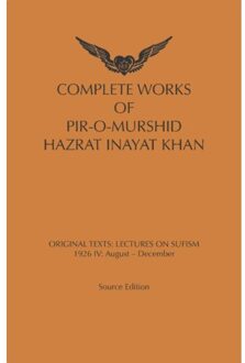Panta Rhei Complete Works Of Pir-O-Murshid Hazrat Inayat Khan / Lectures On Sufism: 1926 Iv - Inayat Khan