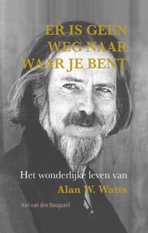 Panta Rhei Er Is Geen Weg Naar Waar Je Bent - Han van den Boogaard