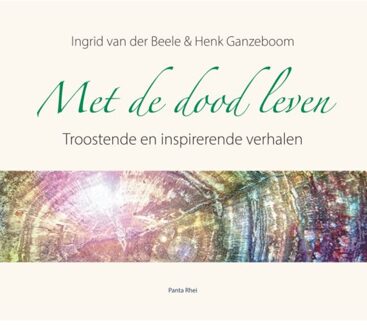 Panta Rhei Met De Dood Leven - Ingrid van der Beele