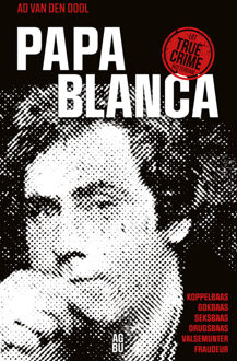 Papa Blanca -  Ad van den Dool (ISBN: 9789090349909)