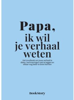 Papa, Ik Wil Je Verhaal Weten - Ik Wil Je Verhaal Weten - Bookstory
