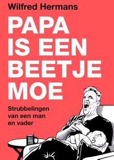 Papa is een beetje moe - Wilfred Hermans - ebook