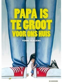 Papa is te groot voor ons huis - Boek Yoeri Slegers (9462912041)