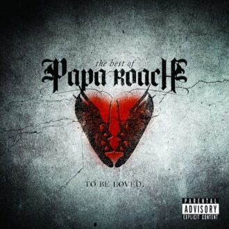 Papa Roach - ...To Be Loved: The Best Of Papa Ro