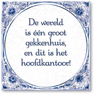 paperdreams Benza - Delfts Blauwe Spreukentegel - De wereld is ��n groot gekkenhuis, en dit is het hoofdkantoor