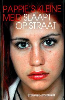 Pappie's kleine meid slaapt op straat - Boek Stephanie-Joy Eerhart (9089751475)