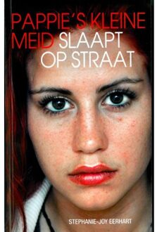 Pappie's kleine meid slaapt op straat - Boek Stephanie-Joy Eerhart (9089751475)