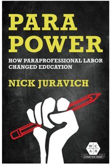 Para Power - Working Class In American History - Nick Juravich