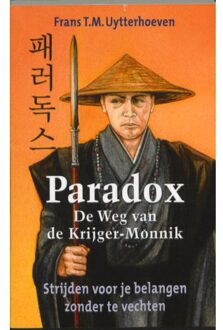 Paradox - De weg van de Krijger/Monnik - Boek Frans T.M. Uytterhoeven (946000301X)