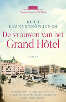 Parels van Stockholm 1 - De vrouwen van het Grand Hôtel -  Ruth Kvarnström-Jones (ISBN: 9789021042374)