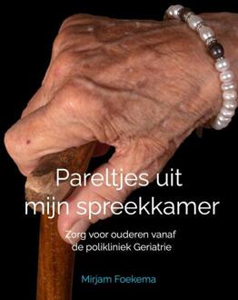 Pareltjes uit mijn spreekkamer -  Mirjam Foekema (ISBN: 9789465207094)