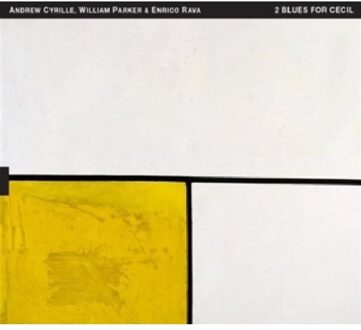 Parker 2 Blues For Cecil - Cyrille, Andre With William Park