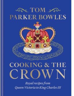 Parker Cooking And The Crown - Tom Parker Bowles