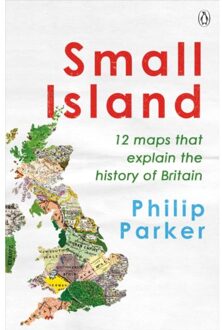 Parker Small Island - New History Of Britain - Philip Parker
