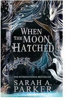 Parker When The Moon Hatched - Parker, Sarah A.