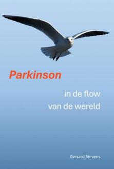 Parkinson in de flow van de wereld -  Gerrard Stevens (ISBN: 9789403720975)