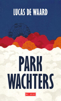 Parkwachters -  Lucas de Waard (ISBN: 9789044551761)