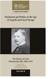 Parliament And Politics In The Age Of Asquith And Lloyd George - Richard Toye