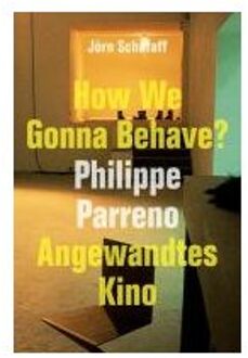 Parreno Schafaff How We Gonna Beahve