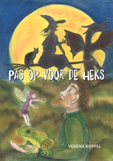 Pas op voor de heks -  Verena Koppel (ISBN: 9789463656917)